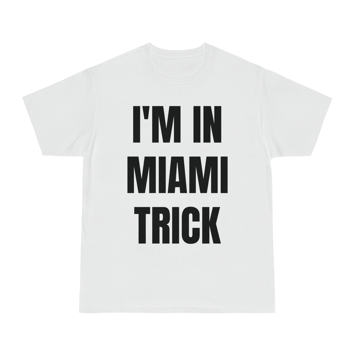 IM IN MIAMI TRICK